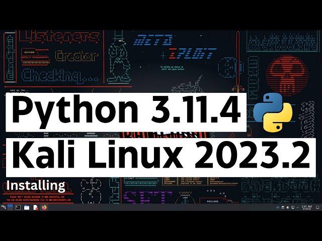 How to Install Python 3.11.4 on Kali Linux 2023.2 | Install Python on Kali Linux 2023.2 | Kali Linux