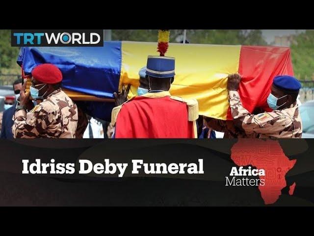 Africa Matters: Idriss Deby Funeral