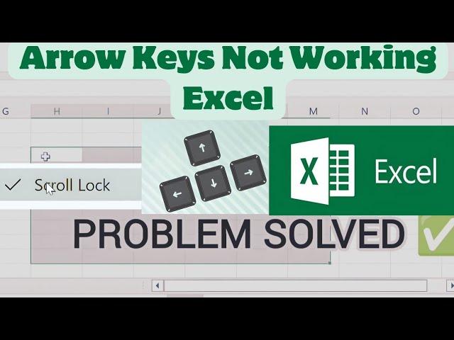 How to Fix: Arrow Keys Not Working in Excel? CTRL + Down Scroll Lock