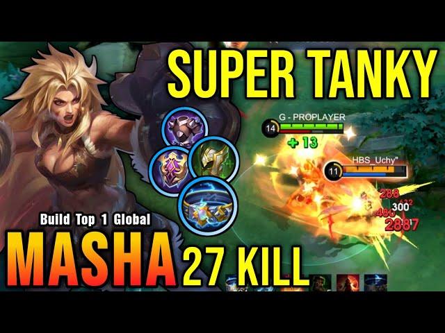 27 Kills!! Super Tanky Masha Offlane Monster!! - Build Top 1 Global Masha ~ MLBB