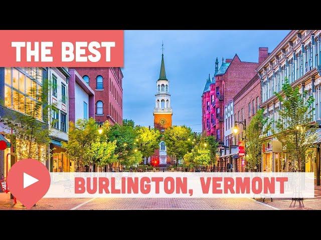 Best Things to Do in Burlington, Vermont