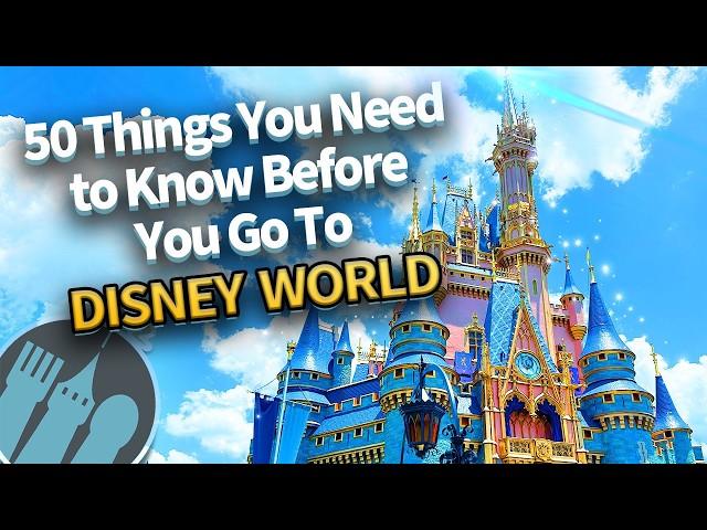 50 Things You Need to Know Before You Go To Disney World