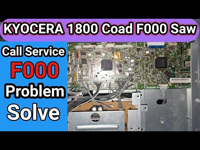 kyocera taskalfa 1800 call service f000 Problem Solve.