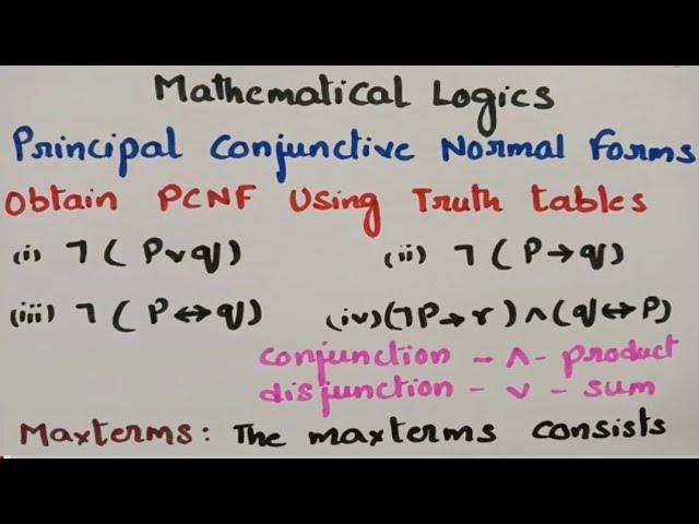 @btech maths hub 7050 Principal Conjunctive Normal Forms -concept- problems using Truth tables-DMS