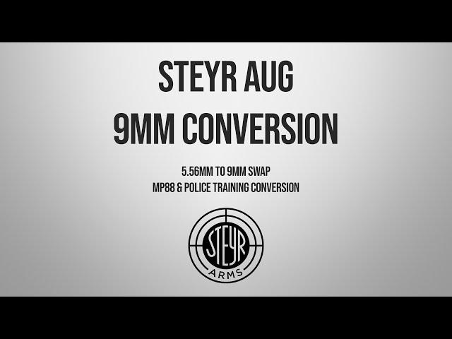 Convert Your STEYR AUG 5.56 to 9mm | AUG 9mm Conversion Tutorial + History & Tips