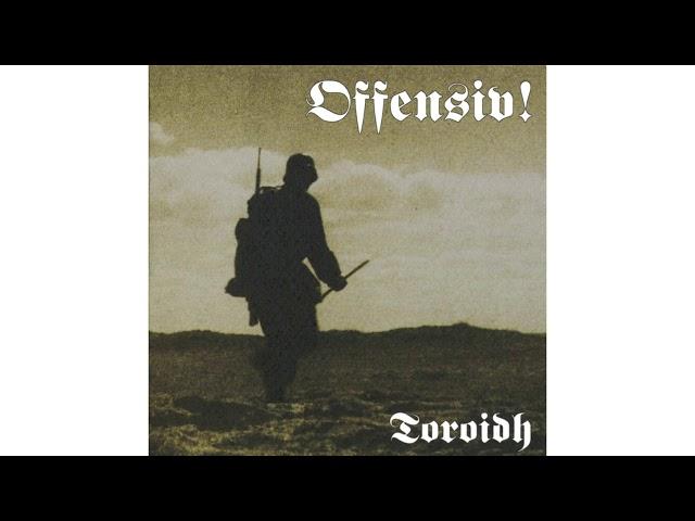 TOROIDH - Offensiv! [Full album]