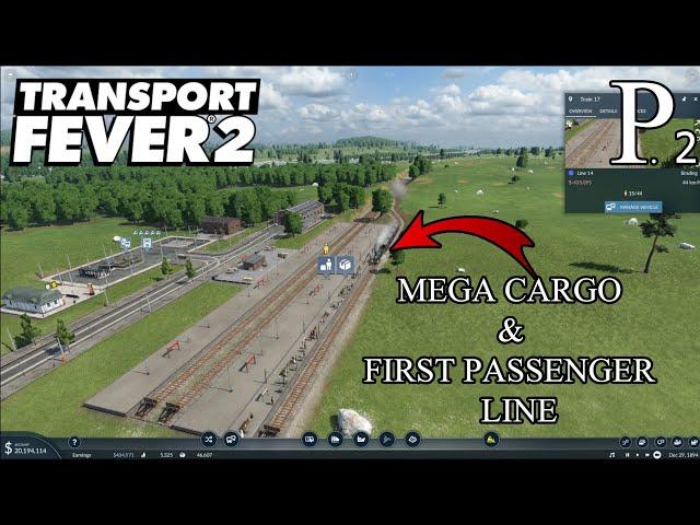 MEGA CARGO Build & First Passenger Line in Transport Fever 2: Epic Expansion! Ep.2