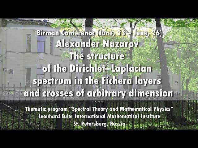 Alexander Nazarov | The structure of the Dirichlet–Laplacian spectrum in the Fichera layers