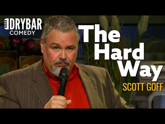 Everything The Hard Way. Scott Goff - Full Special