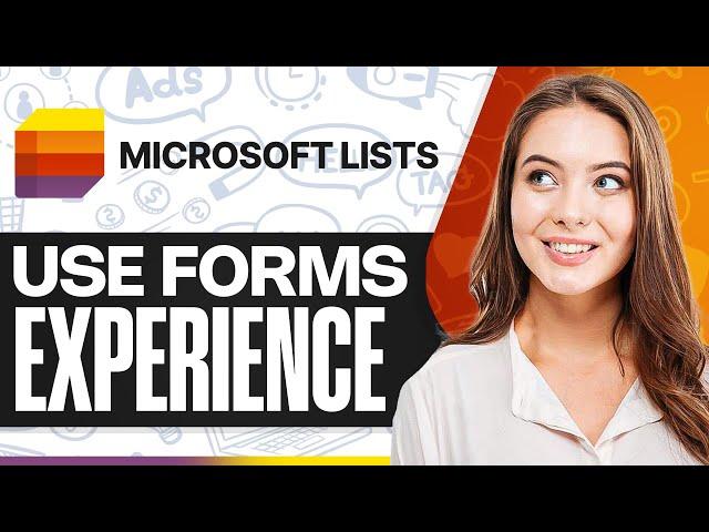 How To Use Forms Experience In Microsoft Lists (Step-by-Step)