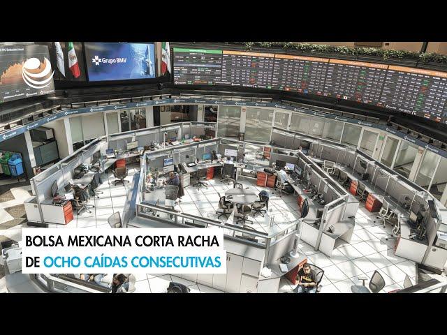 Bolsa mexicana corta racha de ocho caídas consecutivas