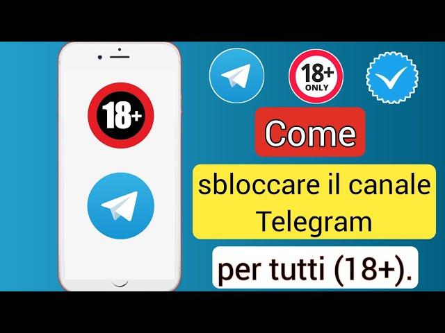 Come sbloccare tutti i canali (18+) di Telegram (nuovo aggiornamento 2024)