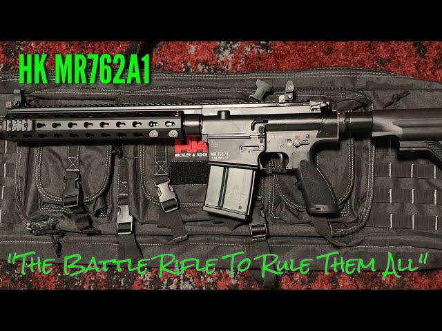 HK MR762A1 - The Battle Rifle to Rule Them ALL!