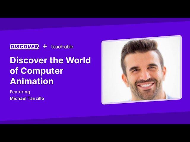 Live Workshop - Michael Tanzillo  - Discover the World of Computer Animation