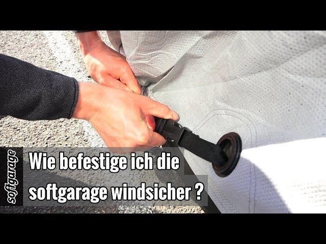 Wie befestige ich die softgarage windsicher? https://www.softgarage.de (EN SUB)