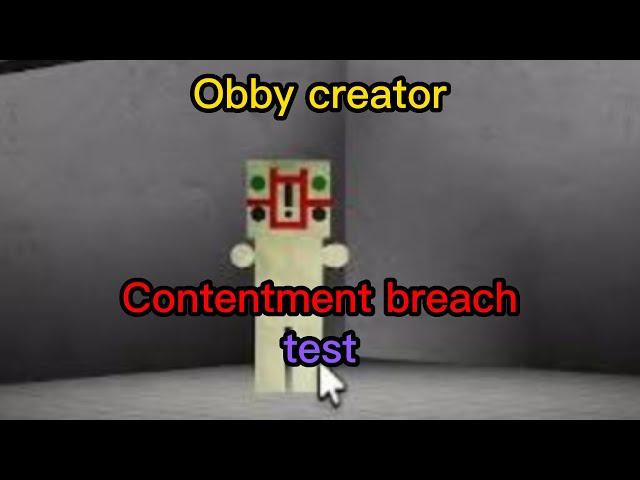 Obby creator scp 173 contentment breach test