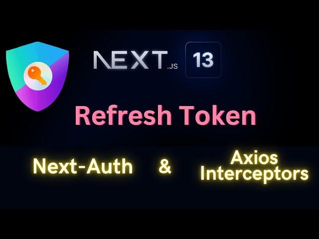 Refresh Token with next-auth and Axios Interceptors in Next.js 13 Authentication