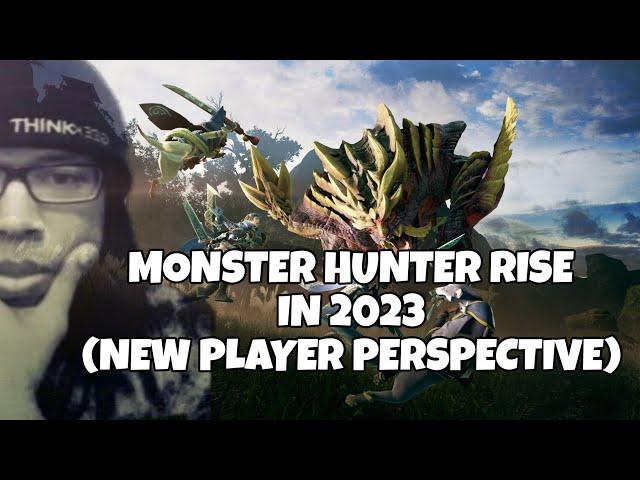 MONSTER HUNTER RISE IN 2023 - NEW PLAYER THOUGHTS