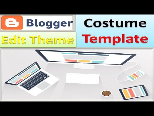 How to Set Custom Theme on Blogger  | How to Upload Custom Theme on Blogger | Upload Theme Blogger