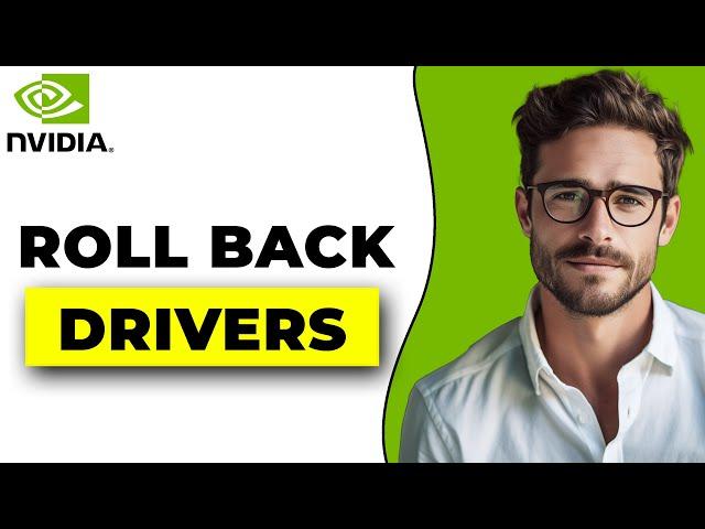 How To Roll Back NVIDIA Driver (2024 Full Guide!)