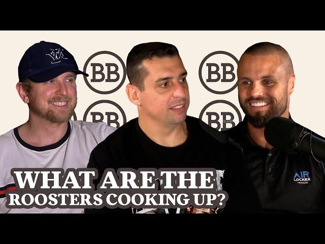 What are the Roosters cooking up? w/ Sandor Earl and Matty the Waterboy