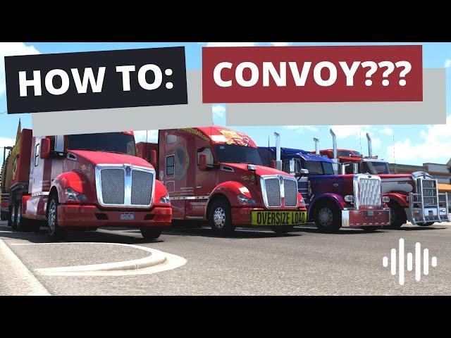 How To CREATE & JOIN A Convoy Multiplayer Session In ATS & ETS2!!! *Everything You Need To Know*