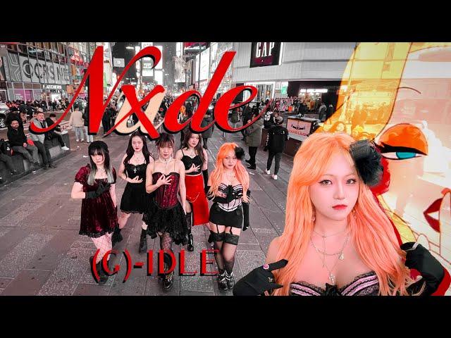 [KPOP IN PUBLIC | TIMES SQUARE] (여자)아이들 ((G)I-DLE) - 'Nxde' Dance Cover by 404 Dance Crew NYC