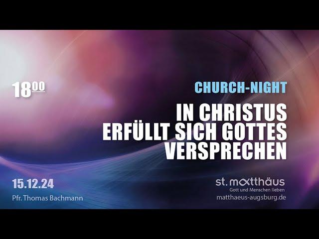 Church-night: In Christus erfüllt sich Gottes Versprechen