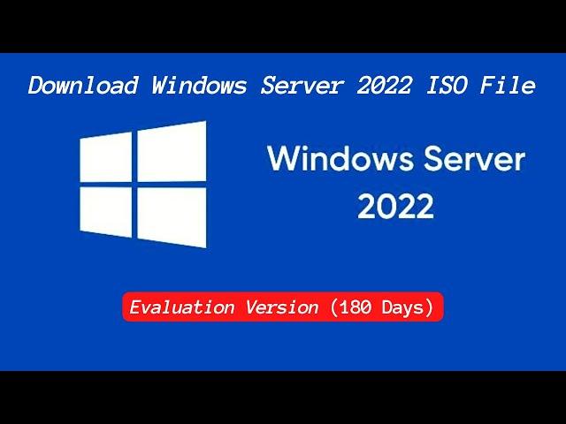 How To Download Windows Server 2022 ISO  File | Evaluation Version | Windows Server 2022