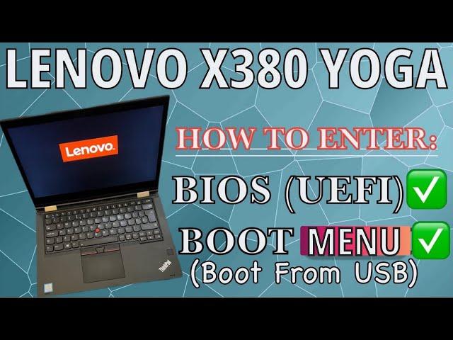 Lenovo X380 Yoga - How To Enter Bios (UEFI) Settings & Boot Menu Option