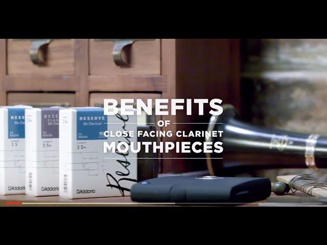 D’Addario Core: Benefits of a Close Facing Clarinet Mouthpiece