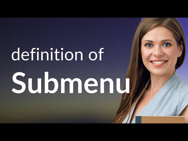 Submenu | what is SUBMENU definition