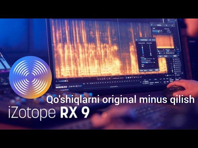 Qo'shiqlarni original minus qiladigan programma iZotope RX 9 Audio Editor