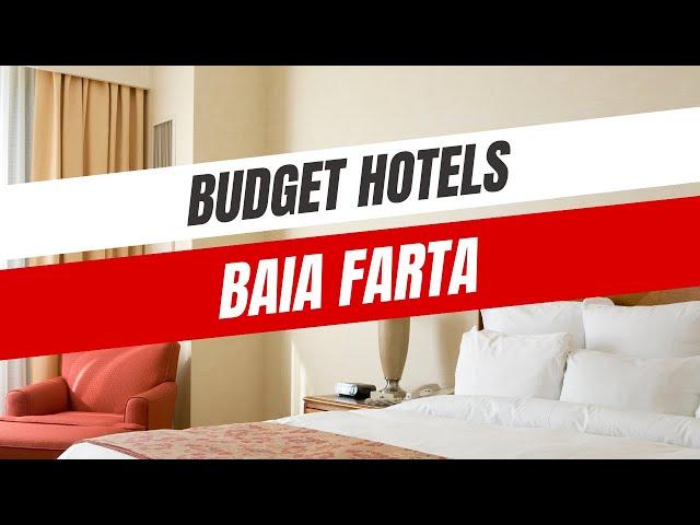 Best Budget Hotels in Baia Farta