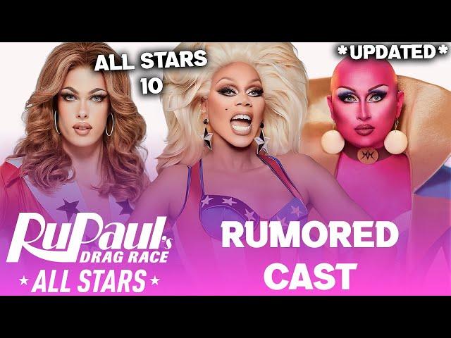 All Stars 10 *EARLY* Rumored CAST - RuPaul's Drag Race