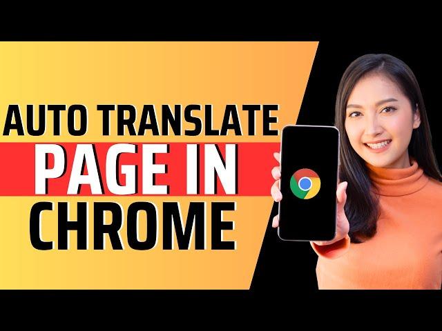 How to auto translate page in chrome - Full Guide 2024