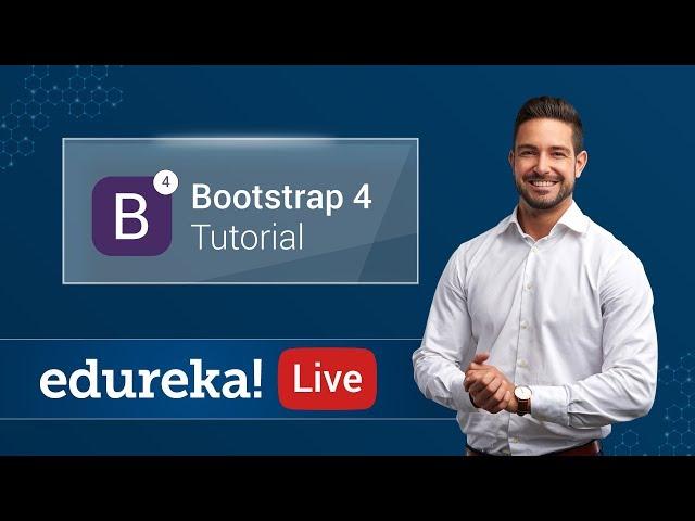 Bootstrap 4 Tutorial | Bootstrap Tutorial For Beginners | Web Development Training | Edureka