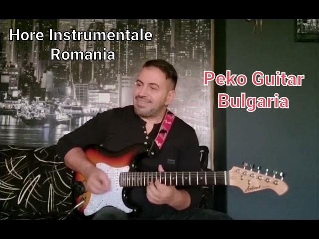 "HORE INSTRUMENTALE" - ROMANIA!!! Present: Petio Vasilev- Peko - Guitar - BULGARIA