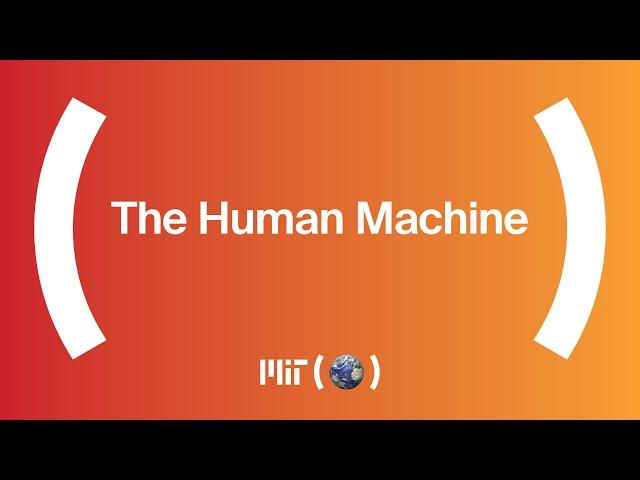 The Human Machine