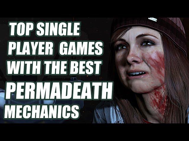 14 Single Player Games with the Best Permadeath Mechanics