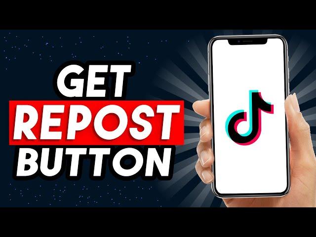 How To Get Repost Button On TikTok 2025 (UPDATED WAY)