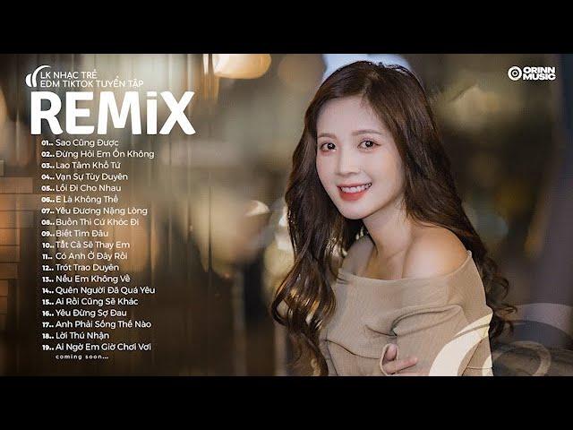 NHẠC TRẺ REMIX 2024 HAY NHẤT HIỆN NAY - EDM Tik Tok ORINN REMIX - Lk Nhạc Trẻ Remix 2024 "Cực Hay"