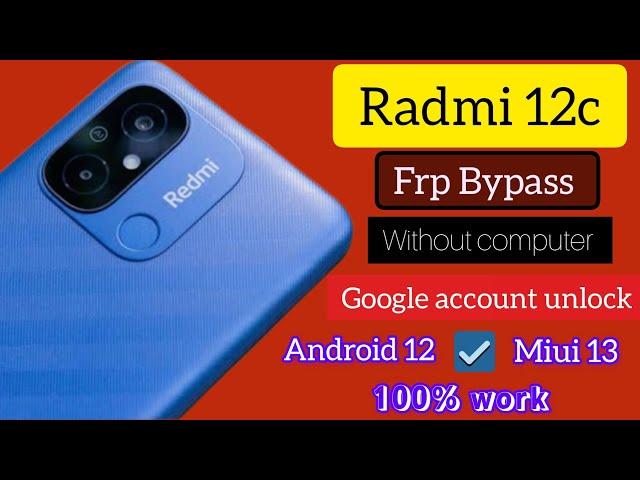 Radmi 12c frp bypass, Xiaomi radmi 12c Google account unlock without computer, miui 13,