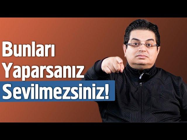 Bunları Yaparsanız Sevilmezsiniz! - Sevilmeyen İnsanları Tanıyın