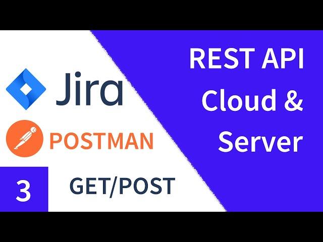 Jira Rest API GET/POST Request with Postman | Create Jira Issues Tutorial