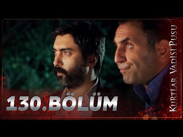 Kurtlar Vadisi Pusu - 130. Bölüm FULL HD