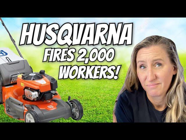 Husqvarna's "GOING GREEN" Obsession Leaves 2,000 Unemployed Causing Parts Shortages!!