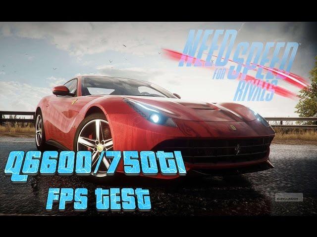 Need For Speed Rivals | GTX 750TI Q6600 Test (Read Description)