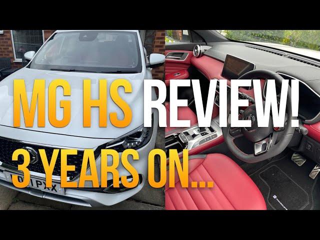 Car Review: MG HS 1.5 Turbo Exclusive Review – 3 Years of Ownership