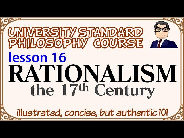 RATIONALISM: Transition from Theology to Science (L16) university standard philosophy course